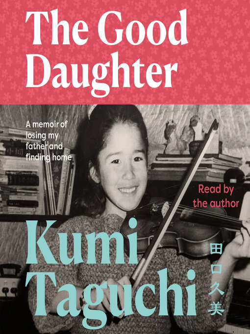 Title details for The Good Daughter by Kumi Taguchi - Wait list